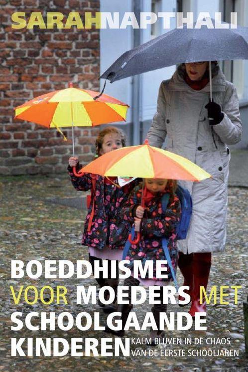 Boeddhisme voor moeders met schoolgaande kinderen, Boeken, Godsdienst en Theologie, Zo goed als nieuw, Verzenden