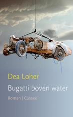 Bugatti boven water 9789059365025 Dea Loher, Verzenden, Gelezen, Dea Loher