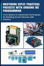 9798300520694 Mastering Esp32 Practical Projects with Ard..., Verzenden, Nieuw, Furuta Kimiko