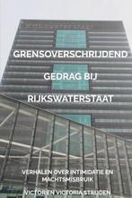 9789465016689 Grensoverschrijdend gedrag bij Rijkswaterstaat, Verzenden, Nieuw, Victor en Victoria Strijden
