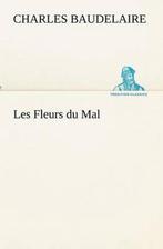 9783849133276 Les Fleurs du Mal Charles Baudelaire, Boeken, Verzenden, Nieuw, Charles Baudelaire