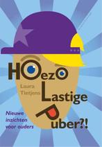 Hoezo lastige puber?! 9789055947782 Laura Tietjens, Verzenden, Zo goed als nieuw, Laura Tietjens