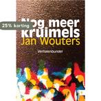 Nog meer kruimels 9789048429899 Jan Wouters, Verzenden, Zo goed als nieuw, Jan Wouters