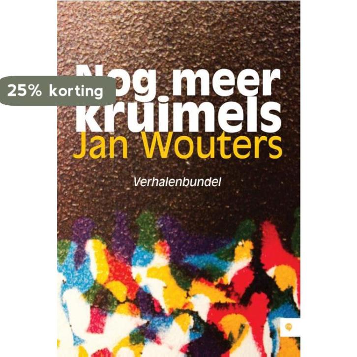 Nog meer kruimels 9789048429899 Jan Wouters, Boeken, Literatuur, Zo goed als nieuw, Verzenden