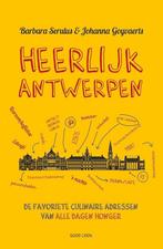 Heerlijk Antwerpen 9789461431615 Johanna Goyvaerts, Boeken, Verzenden, Gelezen, Johanna Goyvaerts