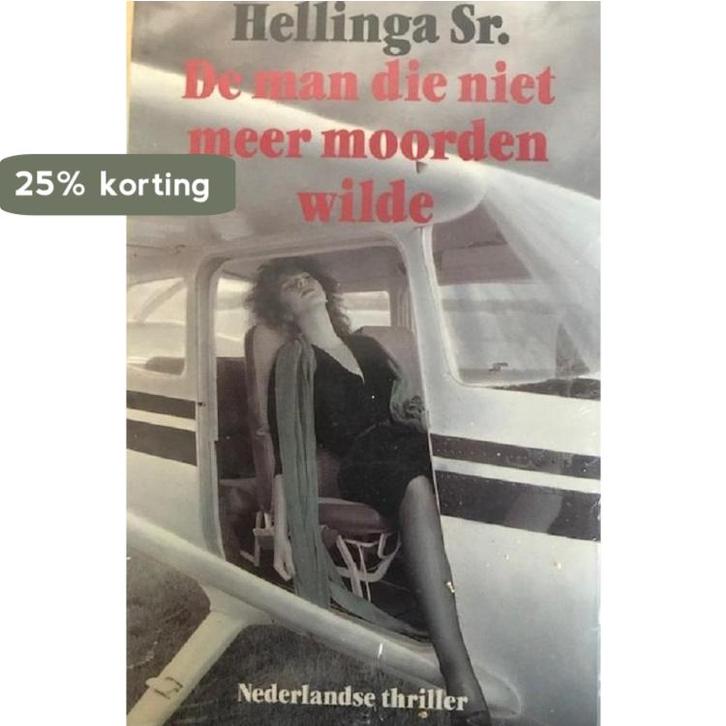 De man die niet meer moorden wilde 9789062137237 Hellinga, Boeken, Thrillers, Gelezen, Verzenden