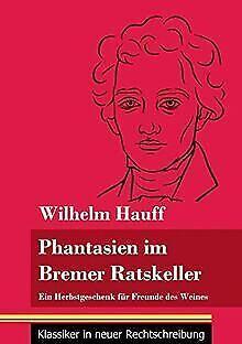 Fantasien im Bremer Ratskeller: Ein Herbstgeschenk ...  Book, Boeken, Taal | Duits, Zo goed als nieuw, Verzenden
