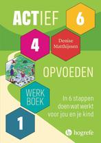 Actief opvoeden 9789079729630 Denise Matthijssen, Boeken, Verzenden, Gelezen, Denise Matthijssen