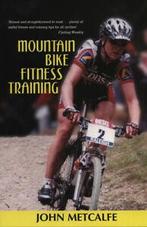 Mountain bike fitness training by John Metcalfe (Paperback), Gelezen, John Metcalfe, Verzenden