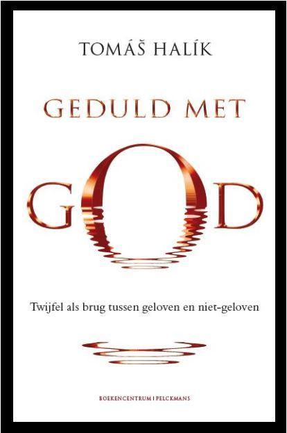 Geduld met god 9789023927662 Tomas Halik, Boeken, Godsdienst en Theologie, Gelezen, Verzenden