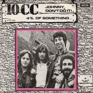 vinyl single 7 inch - 10cc - Johnny, Dont Do It! / 4  pr..., Cd's en Dvd's, Vinyl Singles, Zo goed als nieuw, Verzenden