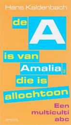 De A is van Amalia, die is allochtoon 9789044610369, Gelezen, Hans Kaldenbach, Verzenden