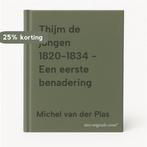 Thijm de jongen 1820-1834 - Een eerste benadering, Verzenden, Zo goed als nieuw, Michel van der Plas