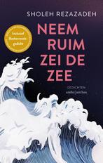 Neem ruim zei de zee 9789026371554 Sholeh Rezazadeh, Verzenden, Zo goed als nieuw, Sholeh Rezazadeh