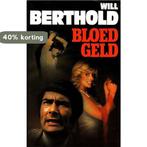 Bloedgeld 9789010041142 Will Berthold, Boeken, Verzenden, Gelezen, Will Berthold