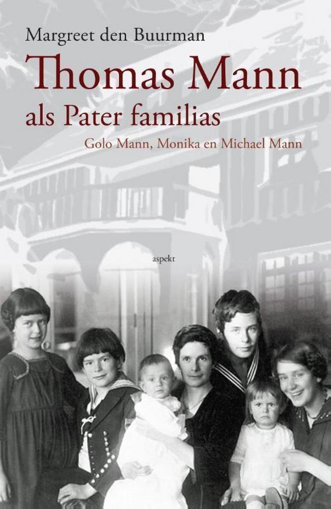 Thomas Mann als Pater familias 9789461535153, Boeken, Literatuur, Gelezen, Verzenden