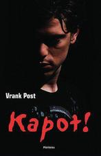 Kapot! 9789022323809 Vrank Post, Gelezen, Vrank Post, Vrank Post, Verzenden