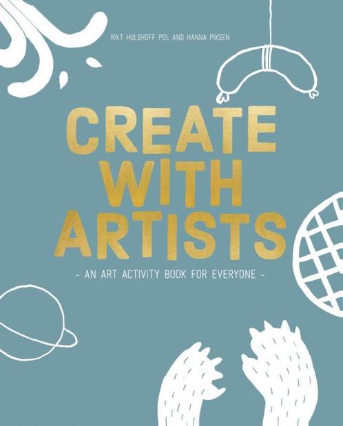 Create with artists 9789063694166 Hanna Piksen, Boeken, Kunst en Cultuur | Beeldend, Zo goed als nieuw, Verzenden