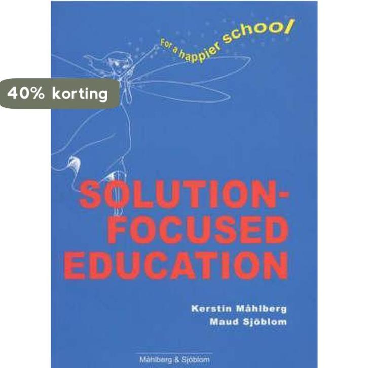 Solution Focused Education 9789163129438 Kerstin Mahlberg, Boeken, Taal | Engels, Zo goed als nieuw, Verzenden
