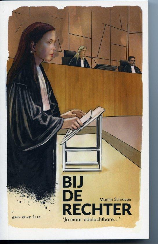 Bij de rechter 9789460320262 Martin Schraven, Boeken, Literatuur, Zo goed als nieuw, Verzenden