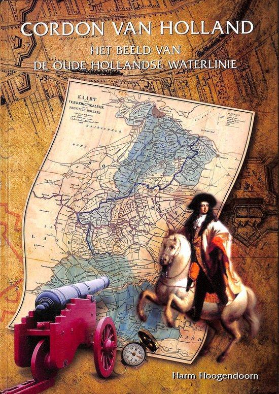 Cordon van Holland. Het beeld van de oude Hollandse, Boeken, Overige Boeken, Gelezen, Verzenden