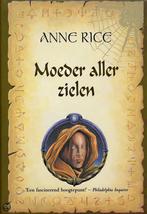 Moeder aller zielen / De Vampier Kronieken / 3 9789022539484, Boeken, Fantasy, Verzenden, Zo goed als nieuw, Anne Rice