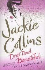 Drop dead beautiful by Jackie Collins (Paperback), Gelezen, Jackie Collins, Verzenden