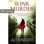 Wink Murder 9781444715361 Ali Knight, Verzenden, Gelezen, Ali Knight