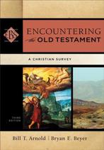 Encountering the Old Testament A Christian Survey, Boeken, Verzenden, Zo goed als nieuw, Bryan Beyer