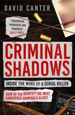 9781804364192 Criminal Shadows: Inside the Mind of a Seri..., Verzenden, Nieuw, David Canter