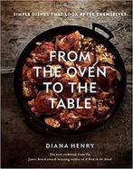 9781784726096 From the Oven to the Table, Boeken, Verzenden, Nieuw, Diana Henry