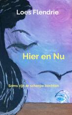 HIER EN NU 9789464653915 Loes Flendrie, Boeken, Verzenden, Zo goed als nieuw, Loes Flendrie