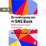 De ondergang van de SNS Bank 9789461561459 Hetty van de Laar, Verzenden, Gelezen, Hetty van de Laar