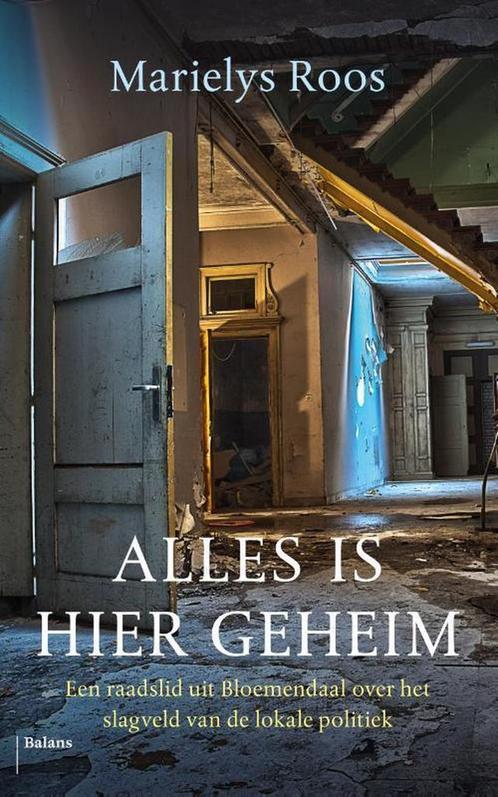 Alles is hier geheim 9789460035838 Marielys Roos, Boeken, Politiek en Maatschappij, Gelezen, Verzenden