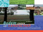 Bodem onder het landschap | 9789087401818, Verzenden, Nieuw