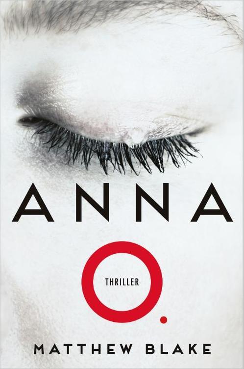 Anna O. 9789402714432 Matthew Blake, Boeken, Thrillers, Gelezen, Verzenden