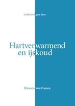 Hartverwarmend en ijskoud 9789083136202 Miranda Vos-Damen, Boeken, Romans, Gelezen, Miranda Vos-Damen, Verzenden