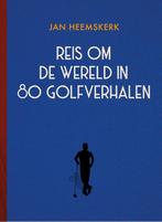 Reis om de wereld in 80 golfverhalen 9789083077833, Boeken, Verzenden, Gelezen, Jan Heemskerk