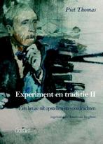 Experiment en traditie 9789044131635 Piet Thomas, Boeken, Verzenden, Gelezen, Piet Thomas