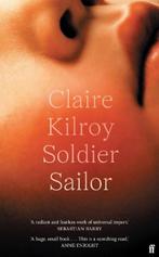 Soldier sailor | claire kilroy | 9780571375561, Zo goed als nieuw, Claire kilroy