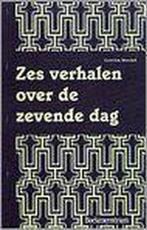 ZES VERHALEN OVER DE 7DE DAG 9789023917731 G. Morsink, Verzenden, Gelezen, G. Morsink