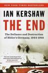 The end: the defiance and destruction of Hitler's Germany,
