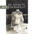 De naakte therapeut 9789033489990 Peter Rober, Boeken, Psychologie, Verzenden, Zo goed als nieuw, Peter Rober