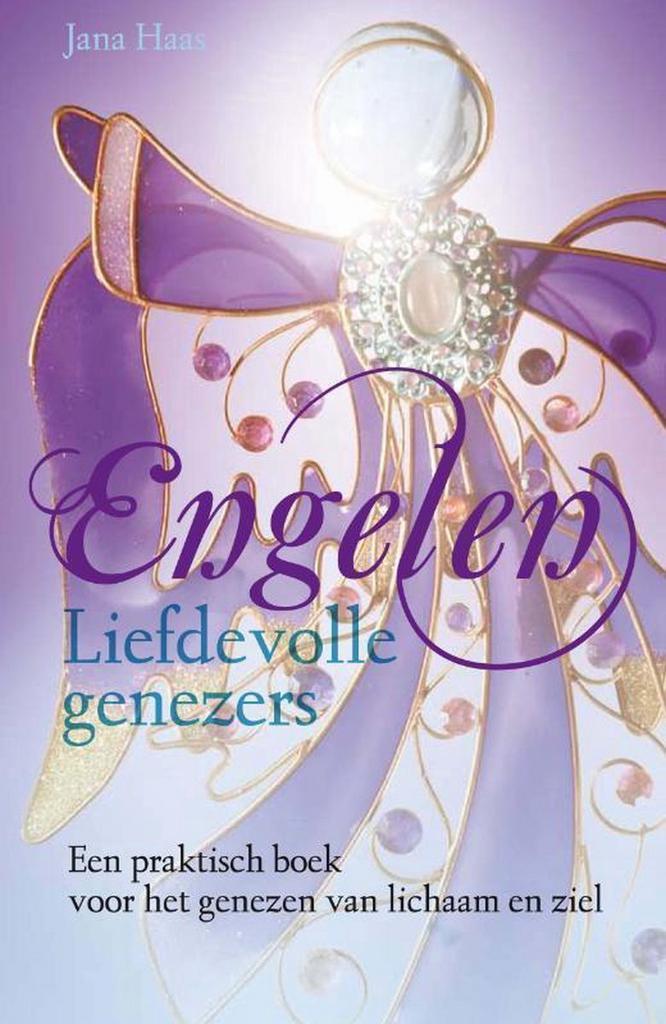Engelen liefdevolle genezers 9789460150210 Jana Haas, Boeken, Esoterie en Spiritualiteit, Zo goed als nieuw, Verzenden
