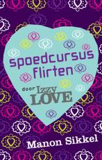 Spoedcursus flirten / Izzylove 9789048807437 Manon Sikkel, Verzenden, Gelezen, Manon Sikkel