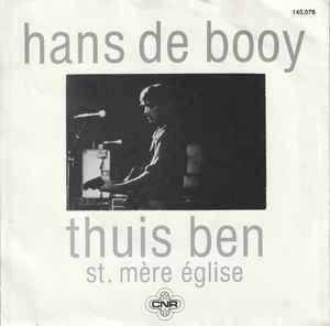 vinyl single 7 inch - Hans De Booy - Thuis Ben, Cd's en Dvd's, Vinyl Singles, Zo goed als nieuw, Verzenden