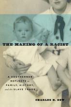 The Making of a Racist 9780813940397 Charles B. Dew, Verzenden, Gelezen, Charles B. Dew