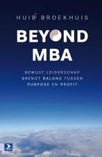 Beyond MBA 9789462200852 Huib Broekhuis, Boeken, Huib Broekhuis, Gelezen, Verzenden