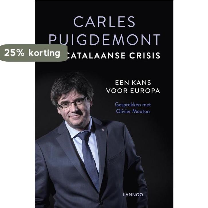 De Catalaanse crisis 9789401454643 Carles Puigdemont, Boeken, Politiek en Maatschappij, Gelezen, Verzenden