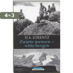 Zwarte mensen, witte bergen / Atlas Klassieke reizen, Boeken, Verzenden, Zo goed als nieuw, H.A. Lorentz